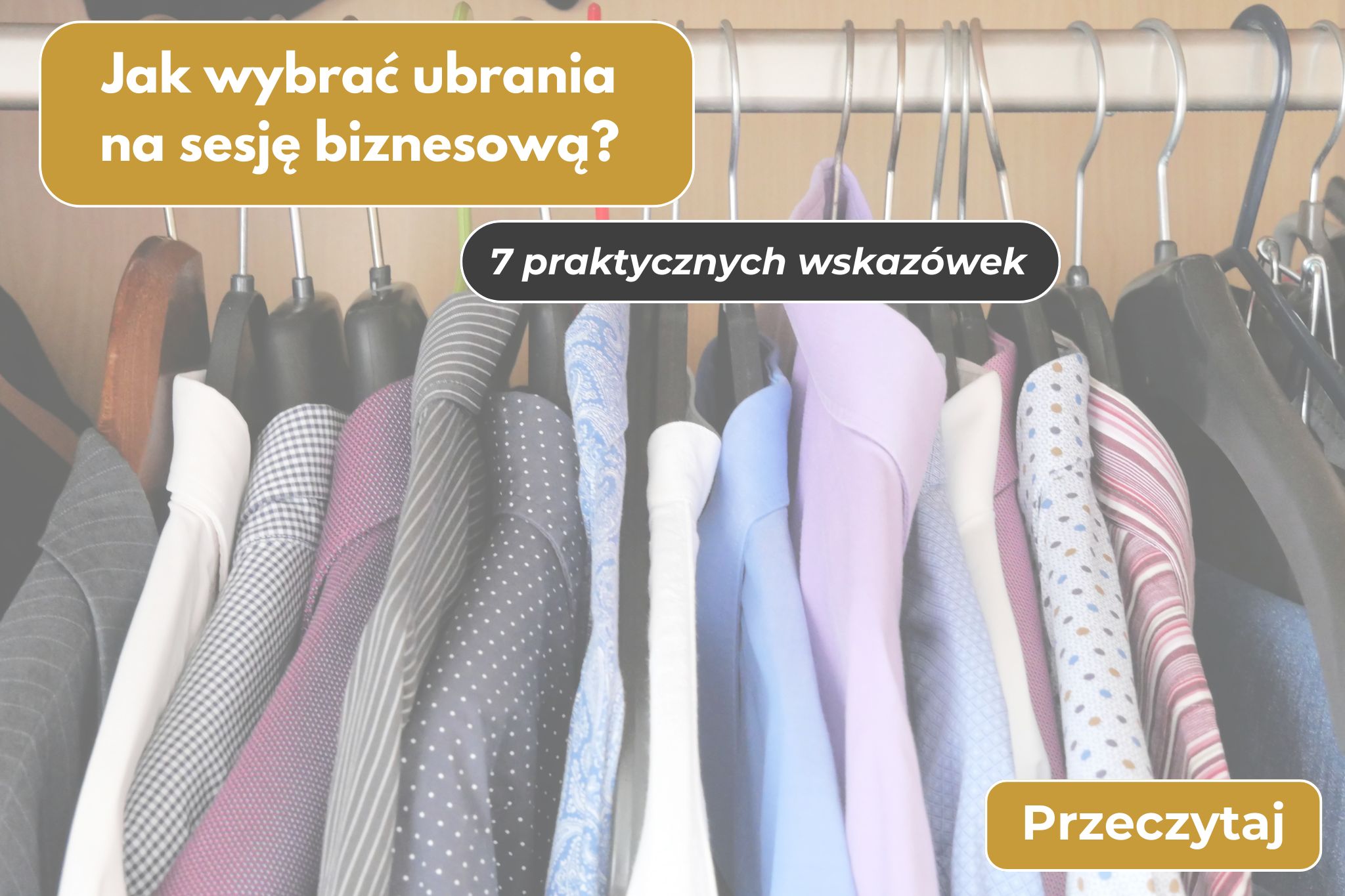 7 Wskazówek: Jakie ubrania na sesję biznesową?